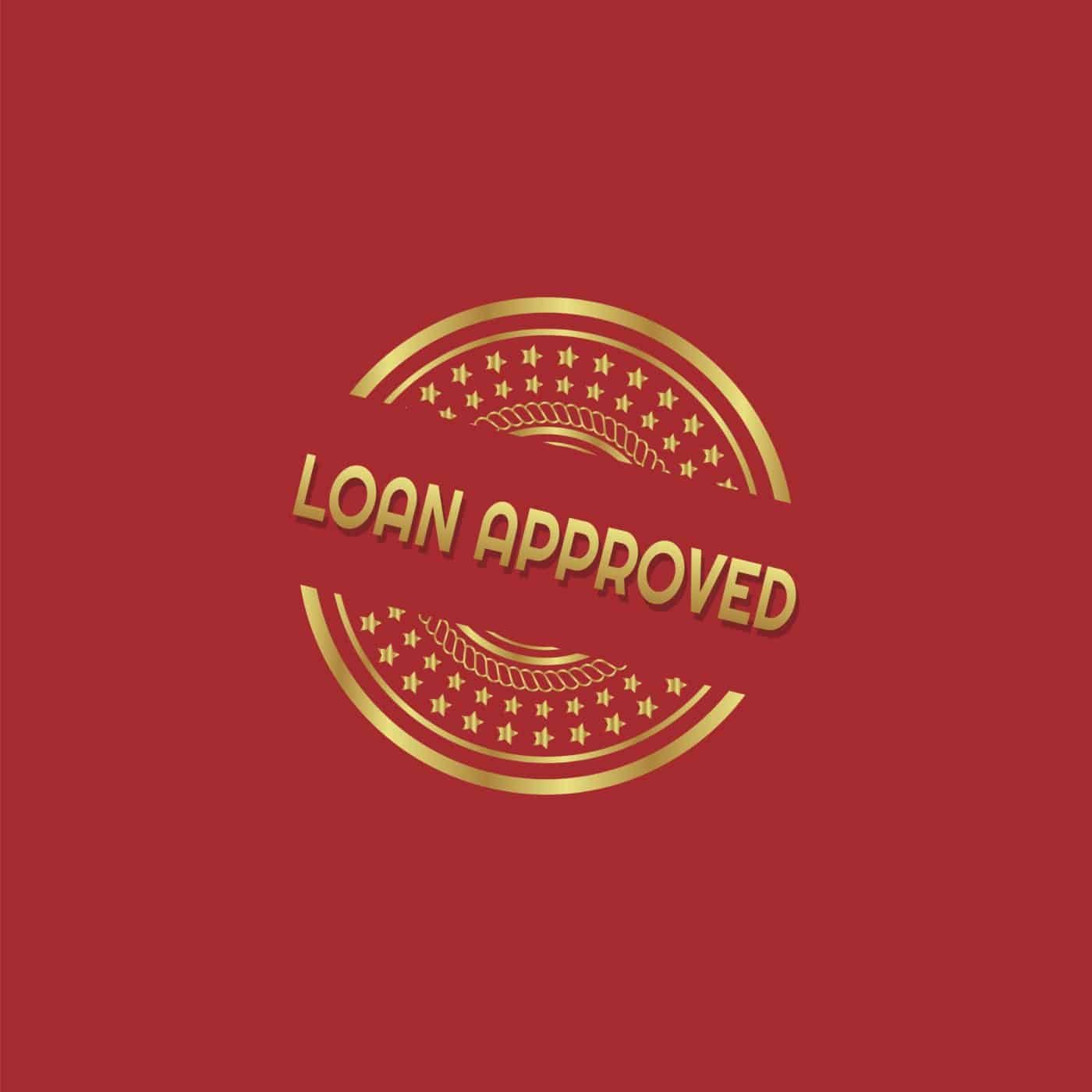LOAN APPROVED