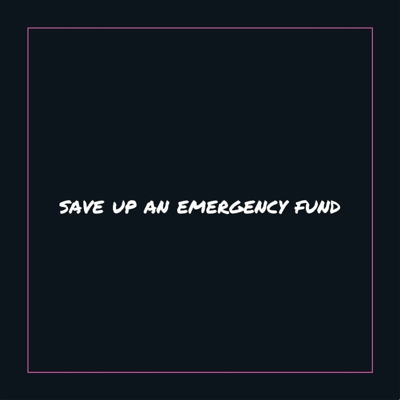 Save up for an emergency Fund - Insta