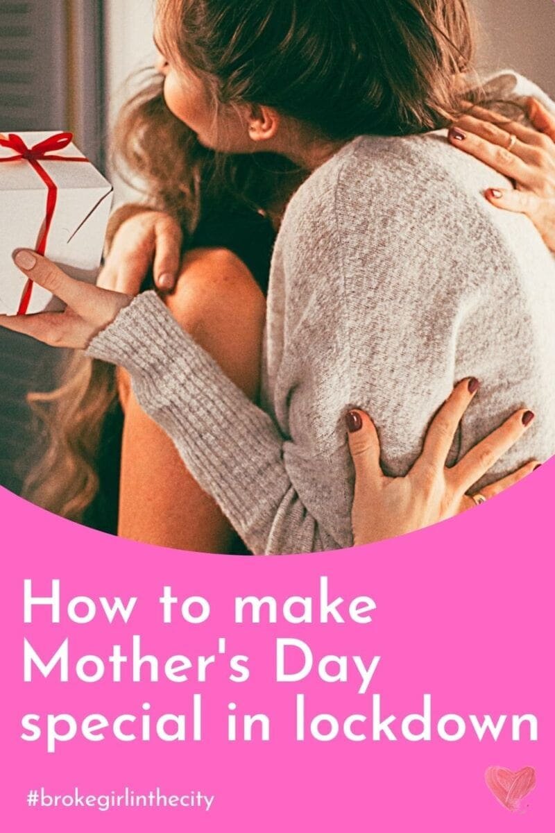 How to make Mother's Day special in lockdown